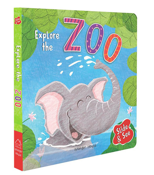 Slide And See: Explore The Zoo (Sliding Novelty Board Book For Kids) by Wonder House Books, 9789389432343