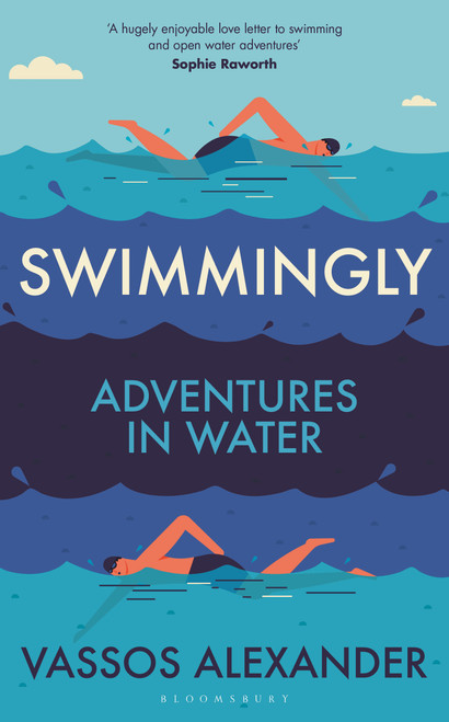 Swimmingly (Adventures in Water) by Vassos Alexander, 9781399414593