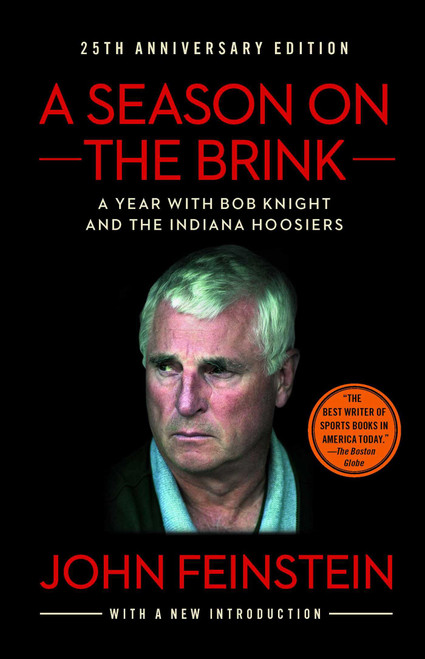 A Season on the Brink (A Year with Bob Knight and the Indiana Hoosiers) by John Feinstein, 9781451650259