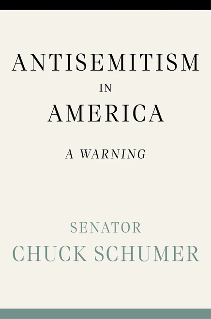 Antisemitism in America (A Warning) by Chuck Schumer, 9781538771624