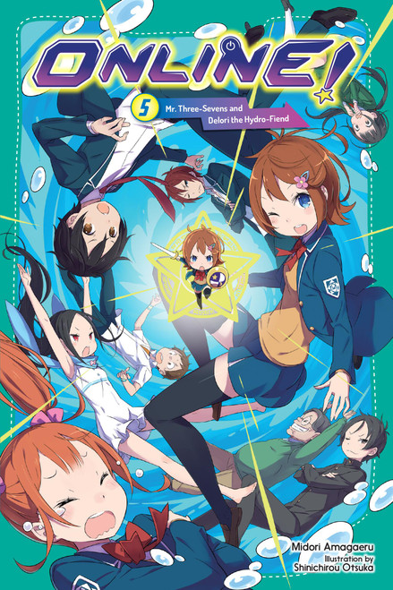 Online!, Vol. 5 (Mr. Three-Sevens and Delori the Hydro-Fiend) by Midori Amagaeru, Shinichirou Otsuka, John Neal, 9781975389017