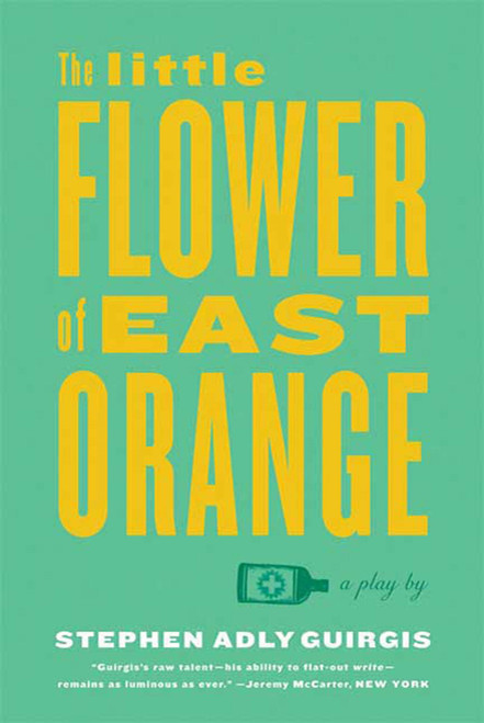 The Little Flower of East Orange (A Play) by Stephen Adly Guirgis, 9780865479012
