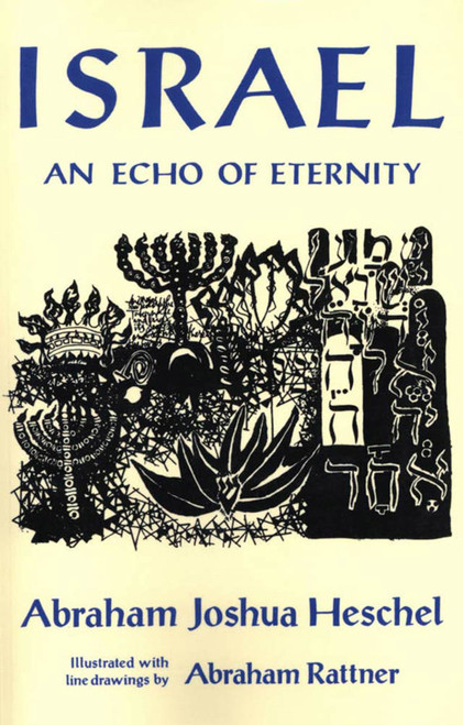 Israel: An Echo of Eternity by Abraham Joshua Heschel, 9780374507404