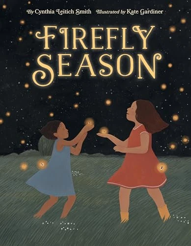 Firefly Season by Cynthia Leitich Smith, Kate Gardiner, 9780063274440