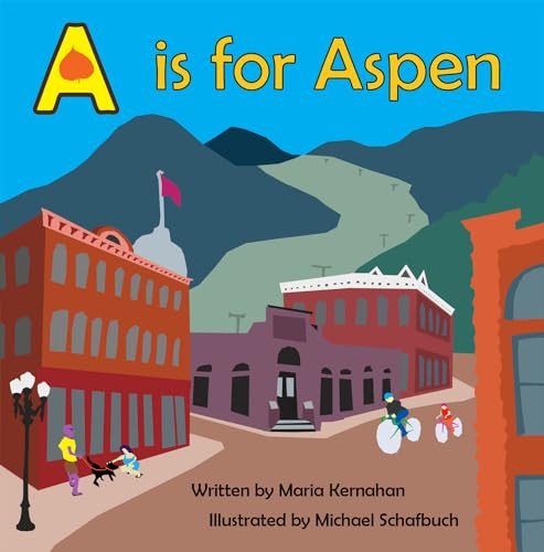 A is for Aspen by Maria Kernahan, 9780985642907