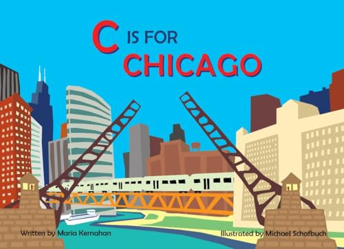 C is for Chicago - 9780985642945 by Maria Kernahan, 9780985642945