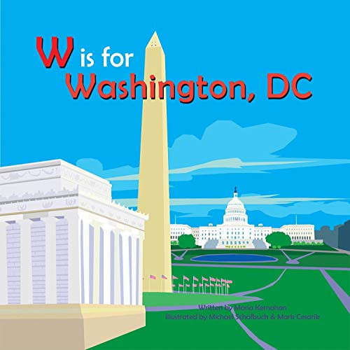 W is for Washington, DC by Maria Kernahan, 9781942402305