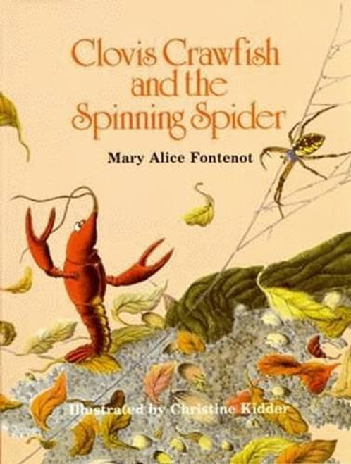 Clovis Crawfish and the Spinning Spider by Mary Alice Fontenot, 9780882896441