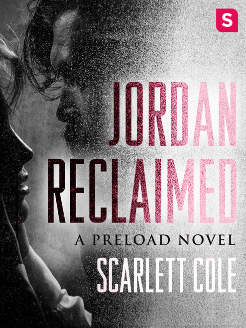 Jordan Reclaimed (A steamy, emotional rockstar romance) by Scarlett Cole, 9781250153760