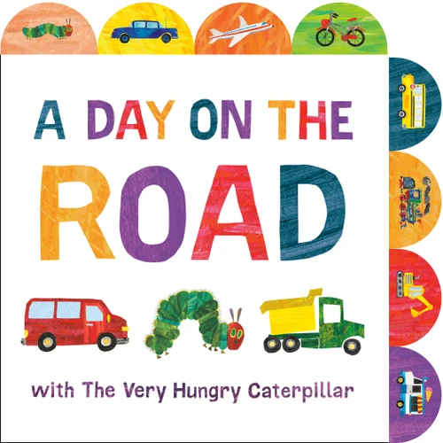 A Day on the Road with The Very Hungry Caterpillar (A Tabbed Board Book) by Eric Carle, Eric Carle, 9780593890165