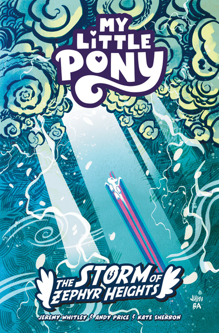 My Little Pony: The Storm of Zephyr Heights by Jeremy Whitley, Andy Price, Kate Sherron, 9798887242613