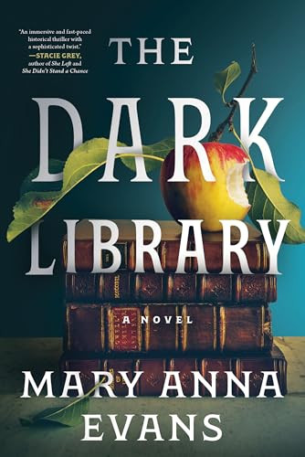 The Dark Library (A Novel) - 9781464238963 by Mary Anna Evans, 9781464238963