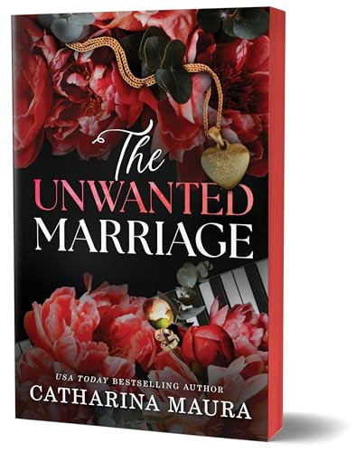 The Unwanted Marriage (Deluxe Edition) by Catharina Maura, 9781464233333