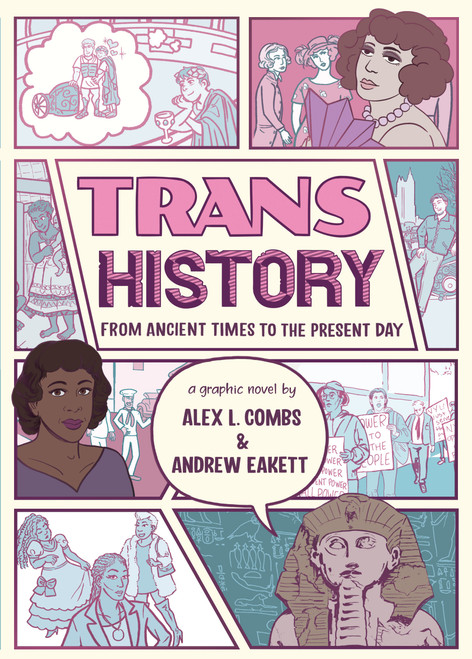 Trans History: A Graphic Novel: From Ancient Times to the Present Day - 9781536219234 by Alex L. Combs, Andrew Eakett, Alex L. Combs, Andrew Eakett, 9781536219234