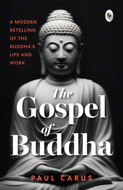 The Gospel of Buddha by Paul Carus, 9789362140012