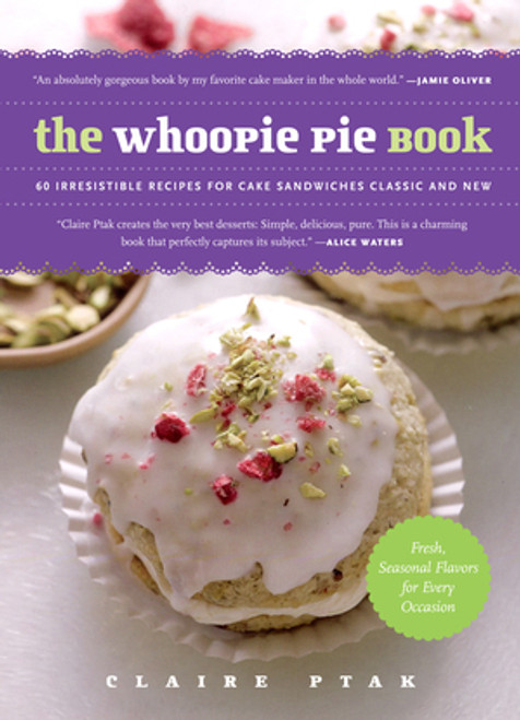 The Whoopie Pie Book (60 Irresistible Recipes for Cake Sandwiches from the Founder of The Violet Bakery) by Claire Ptak, 9781615190393