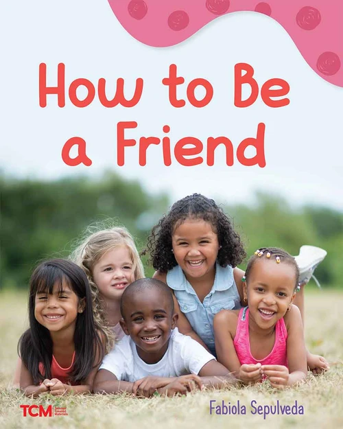 How to Be a Friend (A Wordless Nonfiction Book) by Fabiola Sepulveda, Fabiola Sepulveda, 9798765961247