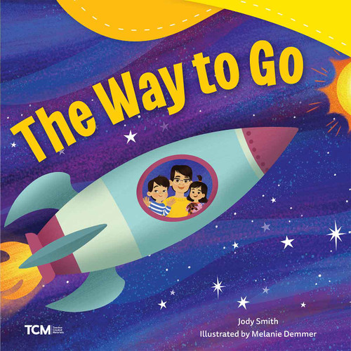 The Way to Go by Jodene Lynn Smith, Melanie Demmer, Jody Smith, 9798765961445