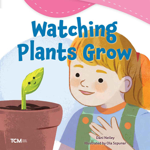 Watching Plants Grow by Dani Neiley, Ola Szpunar, 9798765961506