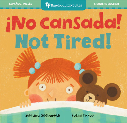 ¡No cansada! / Not Tired! (Bilingual Edition) by Sumana Seeboruth, Fotini Tikkou, 9798888593745