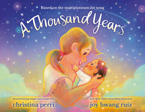 A Thousand Years by Christina Perri, Joy Hwang Ruiz, 9780593622599