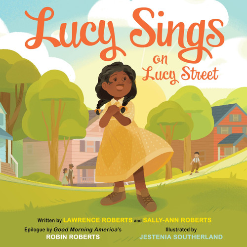 Lucy Sings on Lucy Street by Lawrence Roberts, Sally-Ann Roberts, Jestenia Southerland, 9780063222540