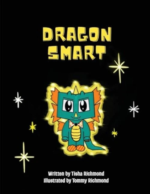 Dragon Smart by Tisha Richmond, Tommy Richmond, 9781956306613