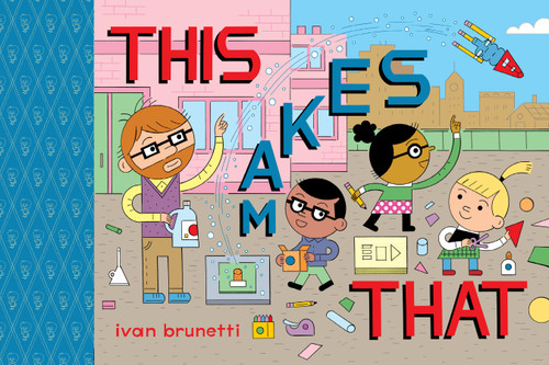 This Makes That (TOON Level 1) by Ivan Brunetti, 9781662665561