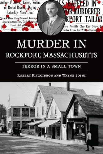 Murder in Rockport, Massachusetts (Terror in a Small Town) by Mr. Wayne Soini, Robert Fitzgibbon, 9781467156318