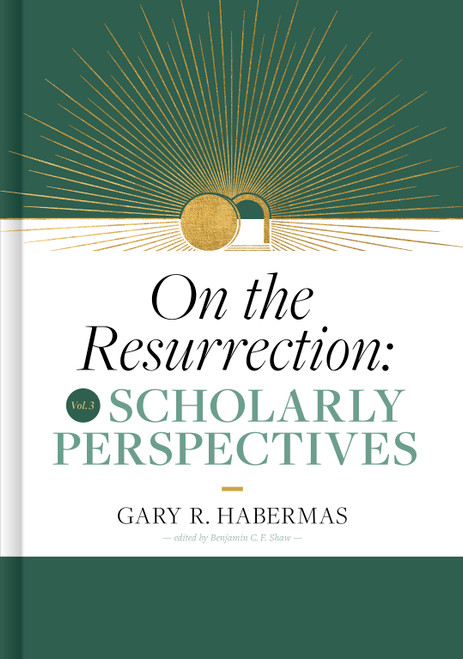 On the Resurrection, Volume 3 (Scholarly Perspectives) by Gary Habermas, 9781087778648