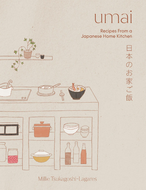 Umai (Recipes From a Japanese Home Kitchen) by Millie Tsukagoshi Lagares, 9781837831852