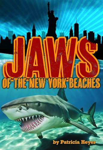 Jaws of the New York Beaches by Patricia Heyer, 9781467197922