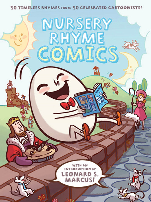 Nursery Rhyme Comics (50 Timeless Rhymes from 50 Celebrated Cartoonists) by Various Authors, Chris Duffy, Leonard S. Marcus, Jules Feiffer, Roz Chast, 9781596436008