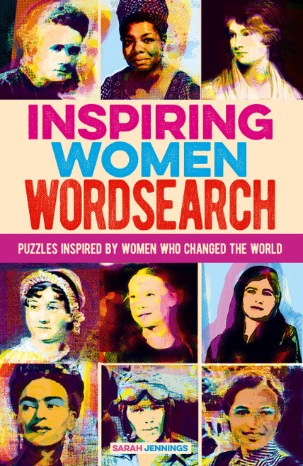 Inspiring Women Wordsearch (Puzzles Inspired by Women who Changed the World) by Sarah Jennings, 9781398836976