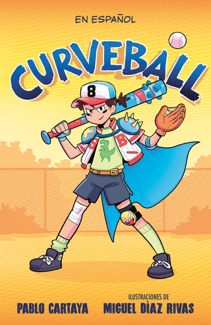 Curveball (Spanish Edition) by Pablo Cartaya, Miguel Díaz Rivas, 9798890982902