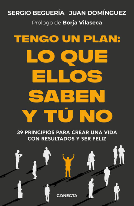Tengo un plan: Lo que ellos saben y tú no / I Have a Plan (Spanish Edition) by Sergio Beguería, Juan Domínguez, 9788418053474