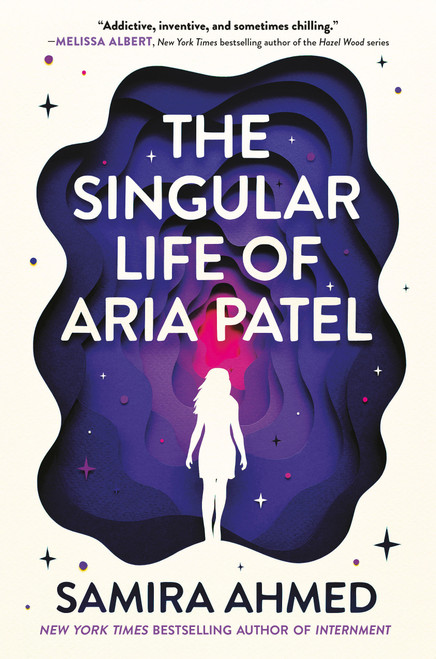 The Singular Life of Aria Patel by Samira Ahmed, 9780316548687