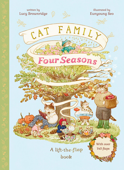 Cat Family Four Seasons (A Lift-the-Flap Book (with over 140 flaps)) by Lucy Brownridge, Eunyoung Seo, 9781836004608