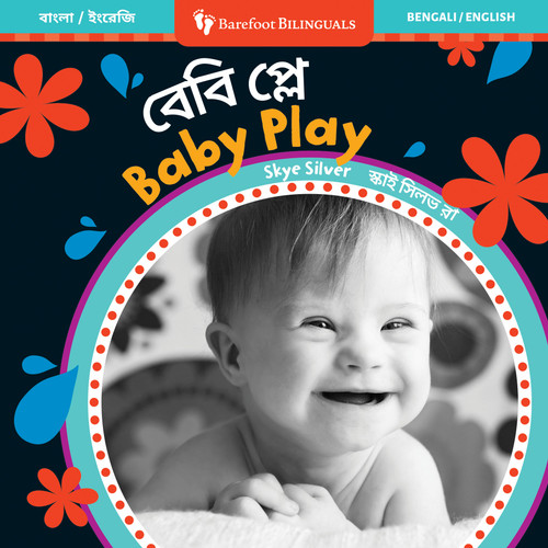 Baby Play (Bilingual Bengali & English) by Skye Silver, 9798888593844