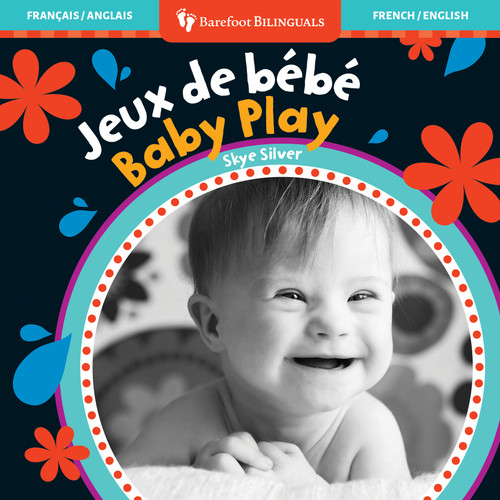 Baby Play (Bilingual French & English) by Skye Silver, 9798888593851