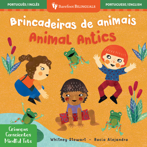 Mindful Tots: Animal Antics (Bilingual Portuguese & English) by Whitney Stewart, Rocío Alejandro, 9798888593950