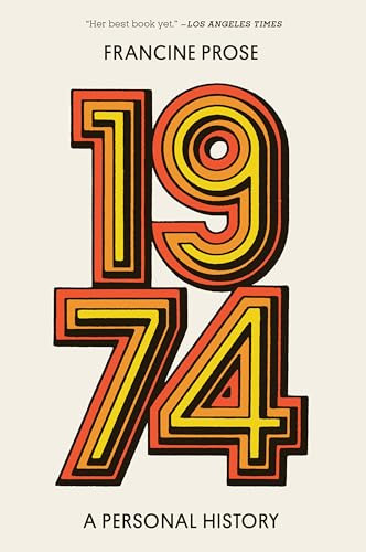 1974 (A Personal History) - 9780063314108 by Francine Prose
