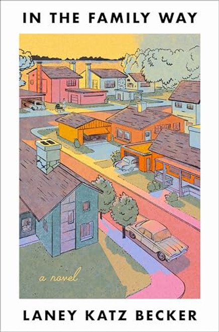 In the Family Way (A Novel) by Laney Katz Becker, 9780063423244