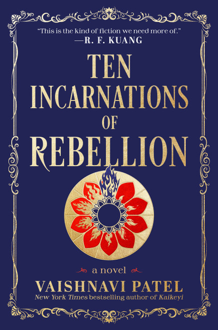Ten Incarnations of Rebellion (A Novel) by Vaishnavi Patel, 9780593874769