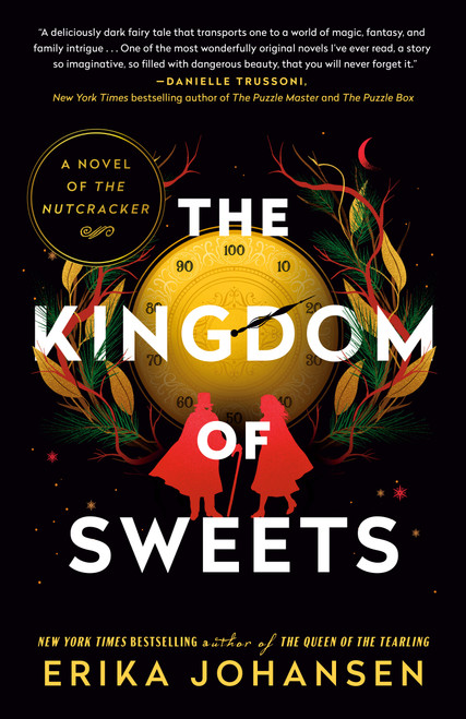 The Kingdom of Sweets (A Novel of the Nutcracker) - 9781524742775 by Erika Johansen, 9781524742775