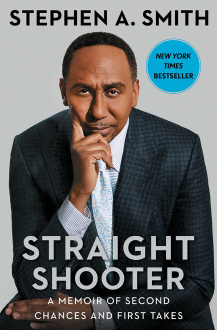 Straight Shooter (A Memoir of Second Chances and First Takes) by Stephen A. Smith, 9781982189495