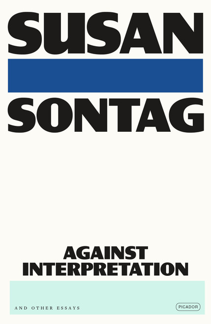 Against Interpretation (And Other Essays) - 9781250374752 by Susan Sontag, 9781250374752