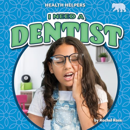 I Need a Dentist - 9798892326322 by Rachel Rose, 9798892326322