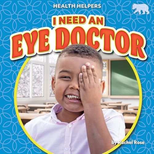 I Need an Eye Doctor - 9798892326346 by Rachel Rose, 9798892326346