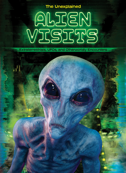 Alien Visits (Extraterrestrials, UFOs, and Otherworldly Encounters) by Stuart Webb, Spencer Brinker, N/A, 9798892328852